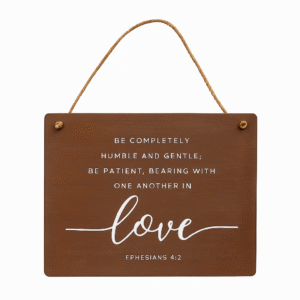 Wooden Wall Hanging – Be Humble, Gentle & Patient Wooden Wall Hanging